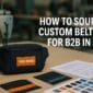 How to Source Custom Belt Bags for B2B in 202501 85x85