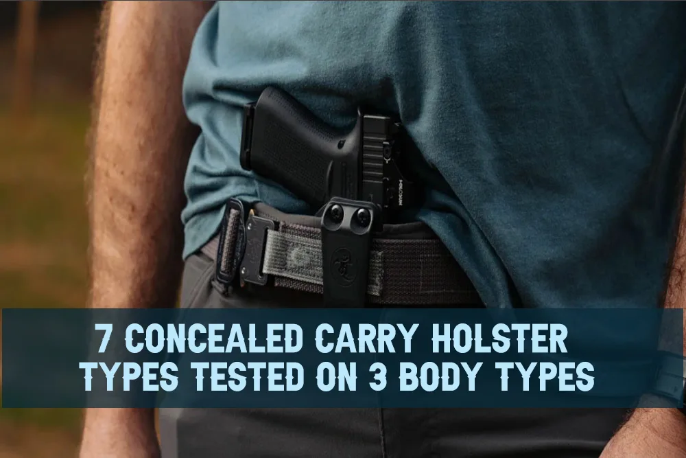 7 Concealed Carry Holster Types Tested on 3 Body Types
