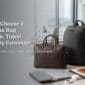 How to Choose a Business Bag for Work Travel and Daily Commute 85x85