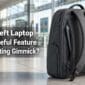 Anti Theft Laptop Bags Useful Feature or Marketing Gimmick 85x85