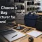 How to Choose a Laptop Bag Manufacturer for Your Brand 85x85