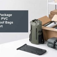 How to Package TPU and PVC Waterproof Bags for Export How to Package TPU and PVC Waterproof Bags for Export