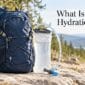 What Is a Hydration Pack 85x85